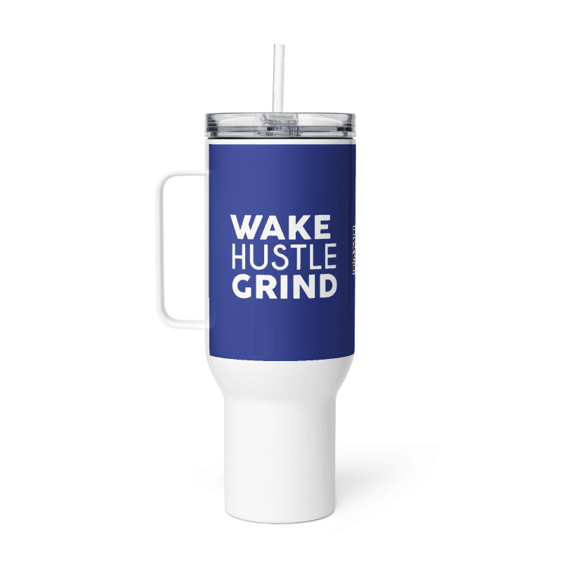 Wake Hustle Grind royal blue and white travel mug for entrepreneurs